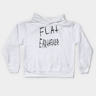 Flat Earthener Gritty Joke Design Kids Hoodie